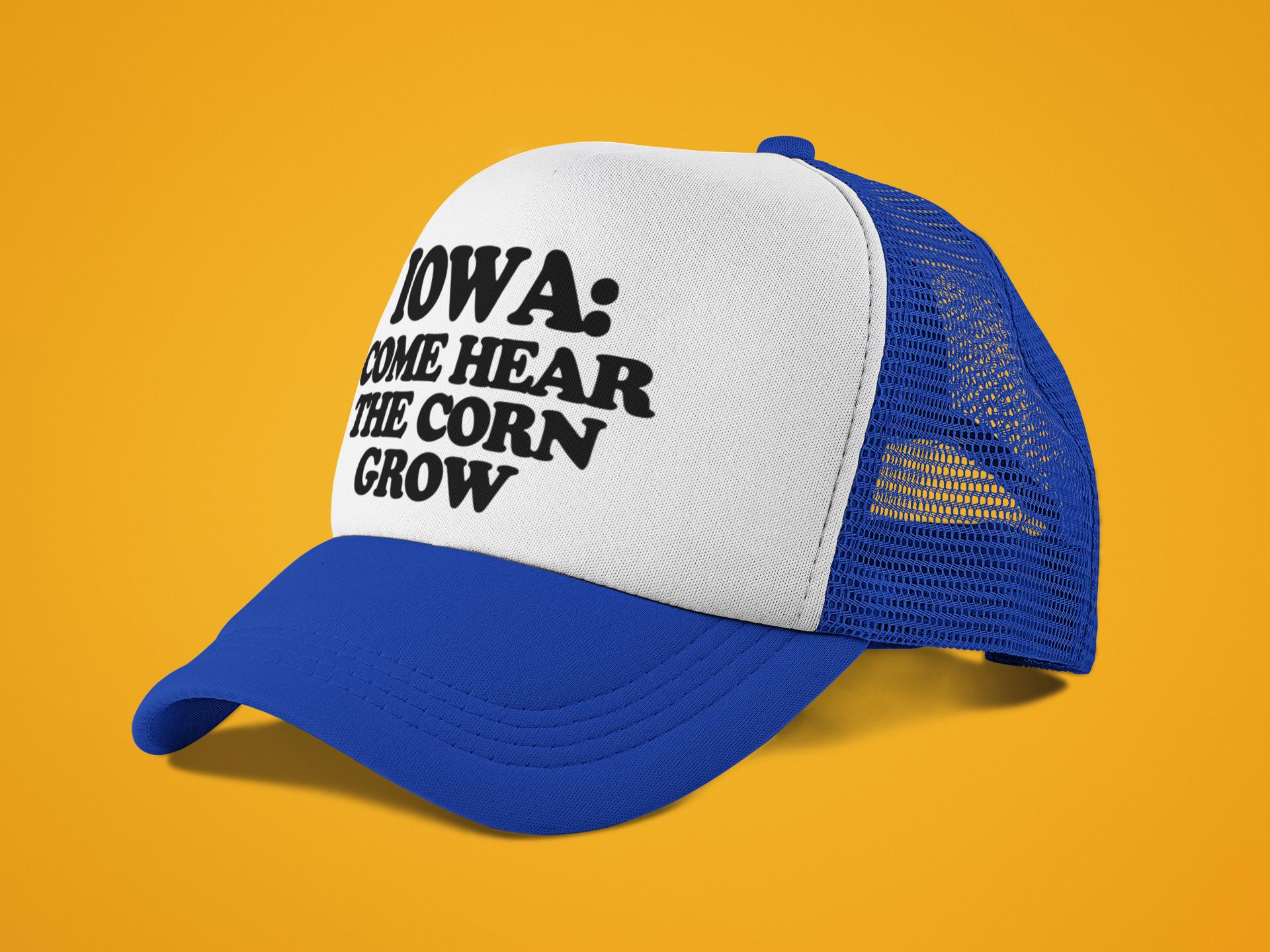 Iowa: Come Hear the Corn Grow Custom Trucker Hat