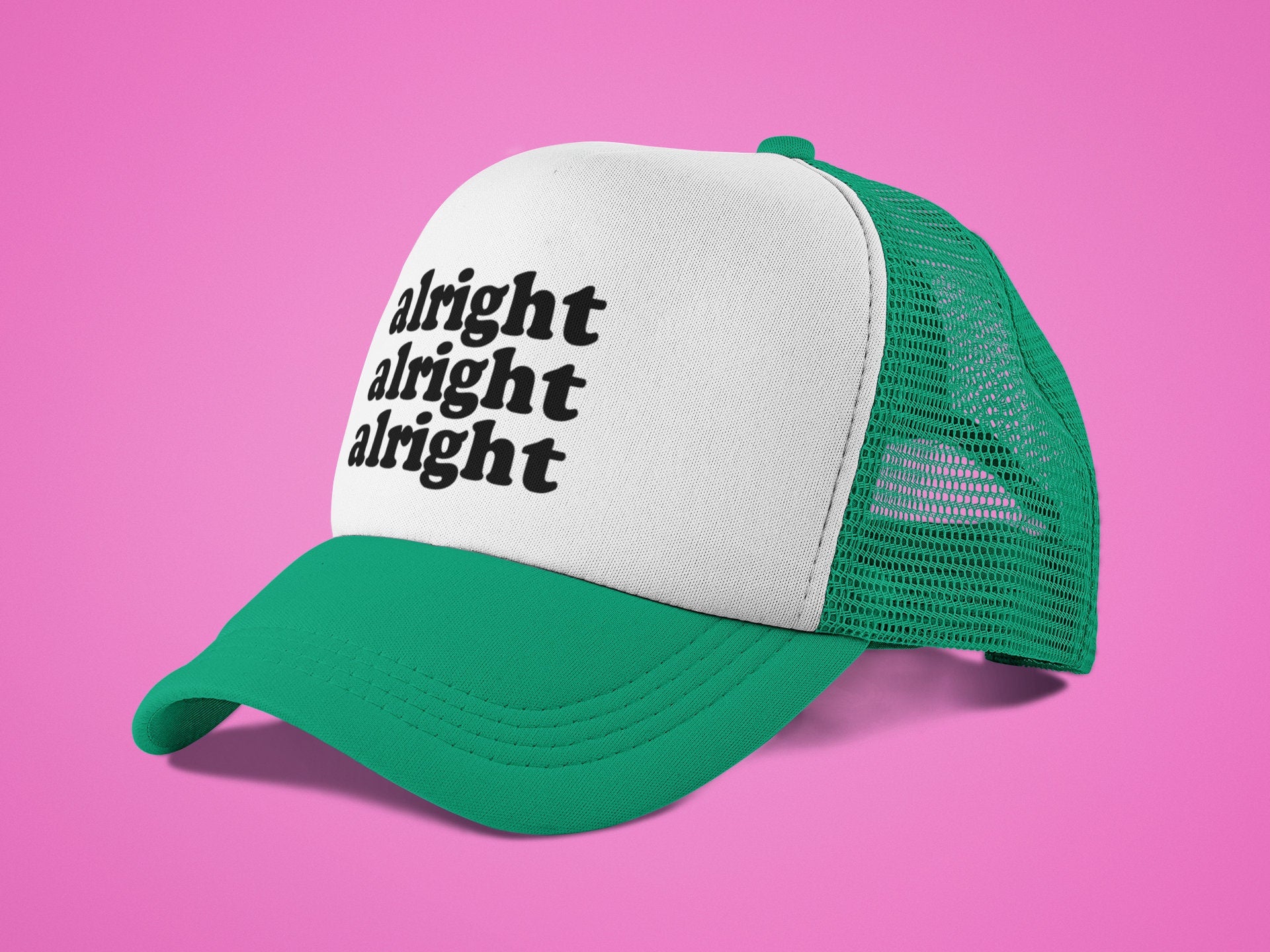 Alright Alright Alright Custom Trucker Hat
