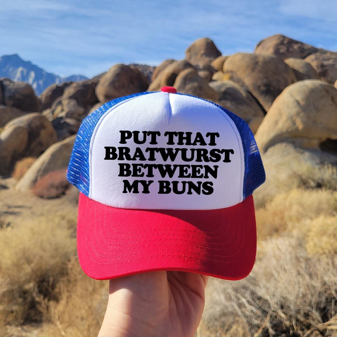Put That Bratwurst Between My Buns Custom Trucker Hat