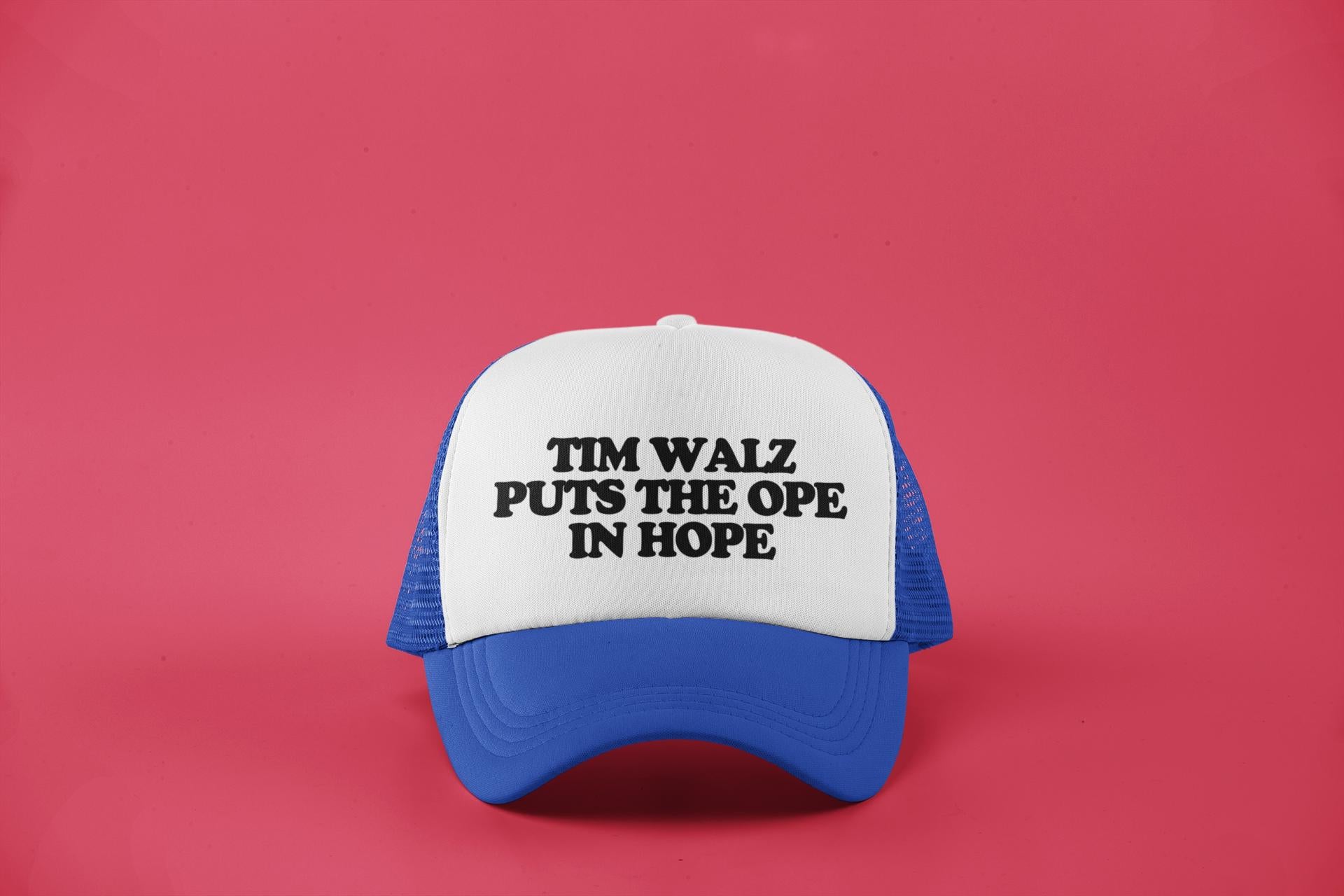 Tim Walz Puts the Ope in Hope Custom Trucker Hat