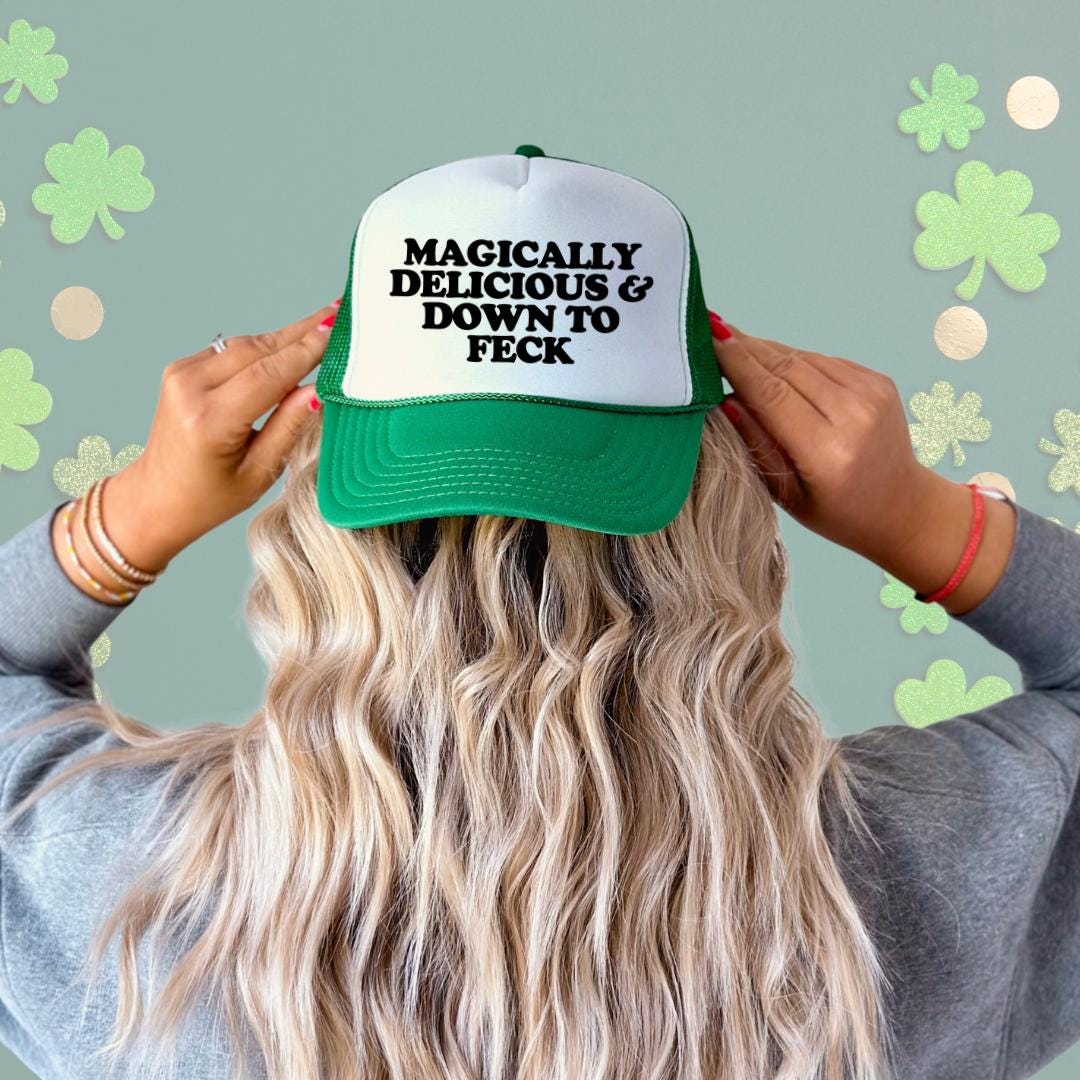 Magically Delicious & Down To Feck Custom Trucker Hat