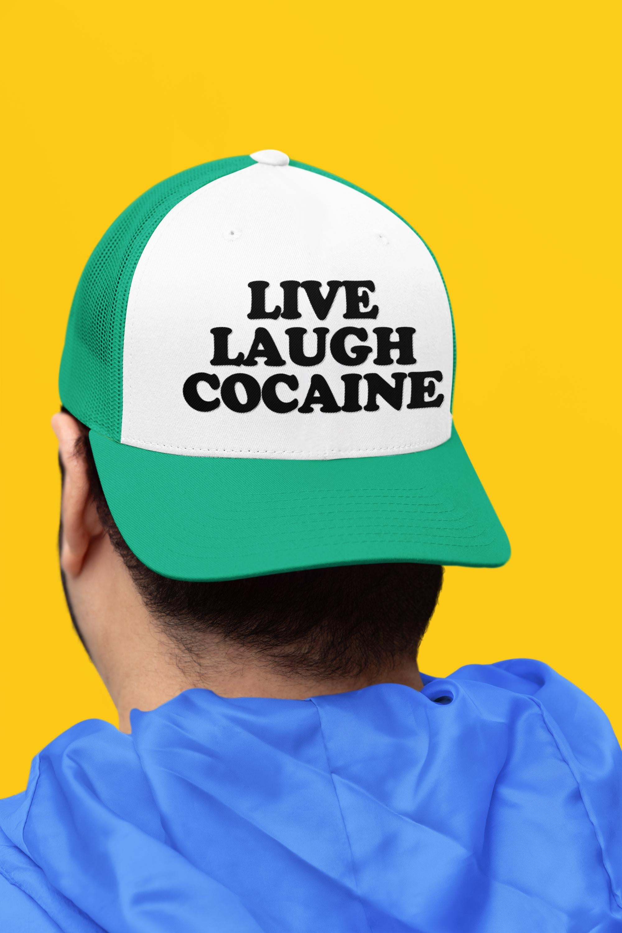 Live Laugh Cocaine Custom Trucker Hat