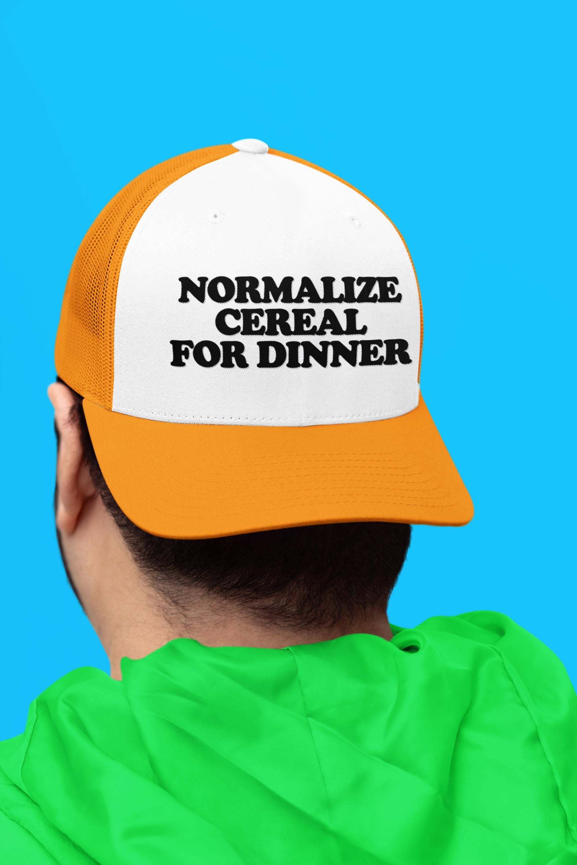 Normalize Cereal For Dinner Custom Trucker Hat