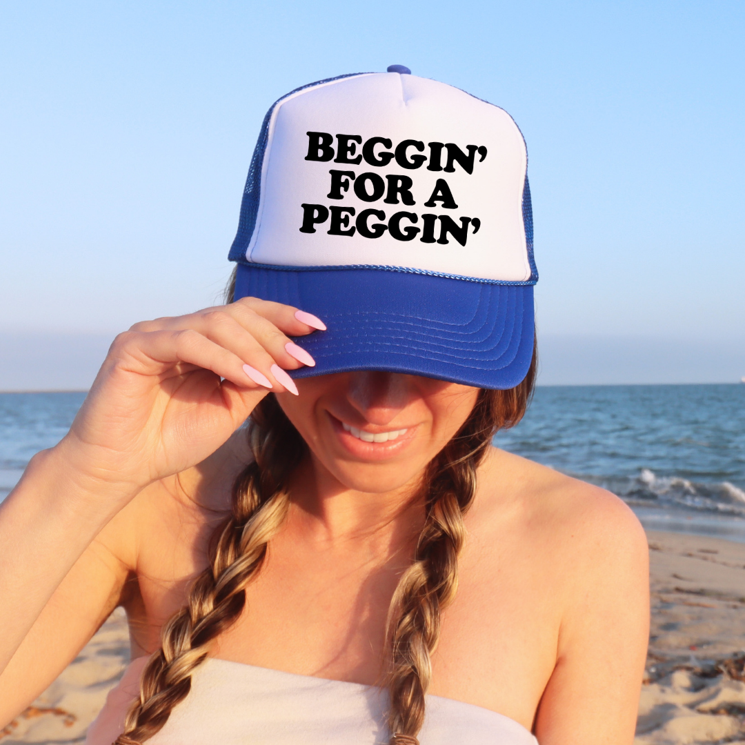 Beggin' For A Peggin' Custom Trucker Hat