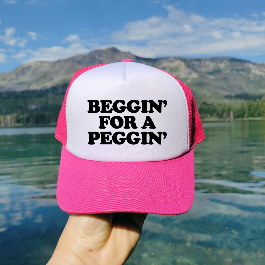 Beggin' For A Peggin' Custom Trucker Hat