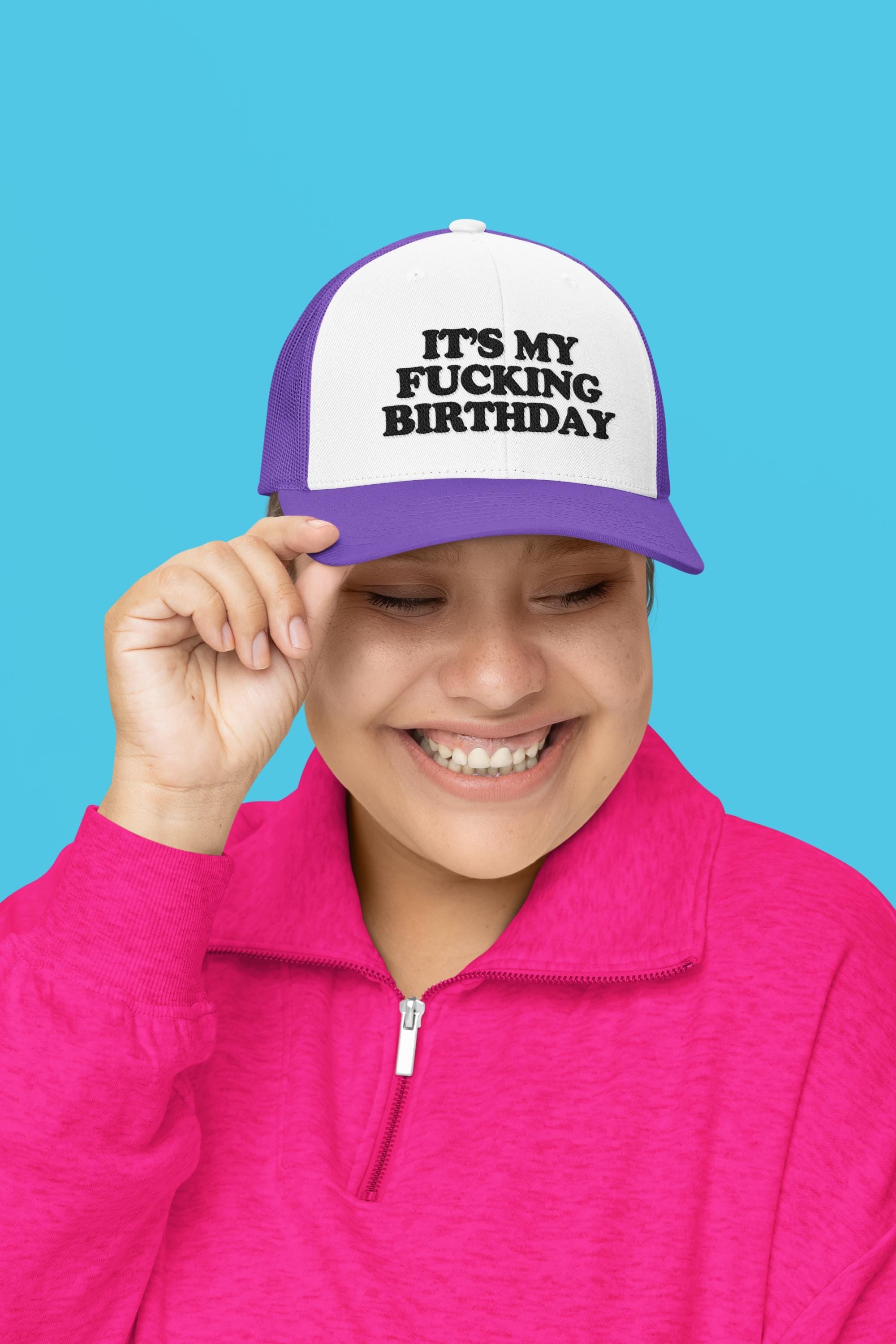It's My Fucking Birthday Custom Trucker Hat