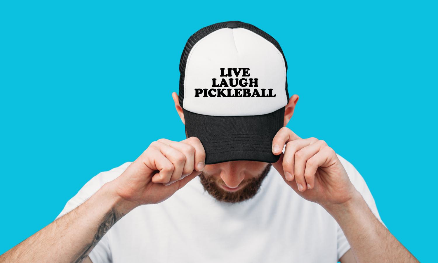 Live Laugh Pickleball Custom Trucker Hat