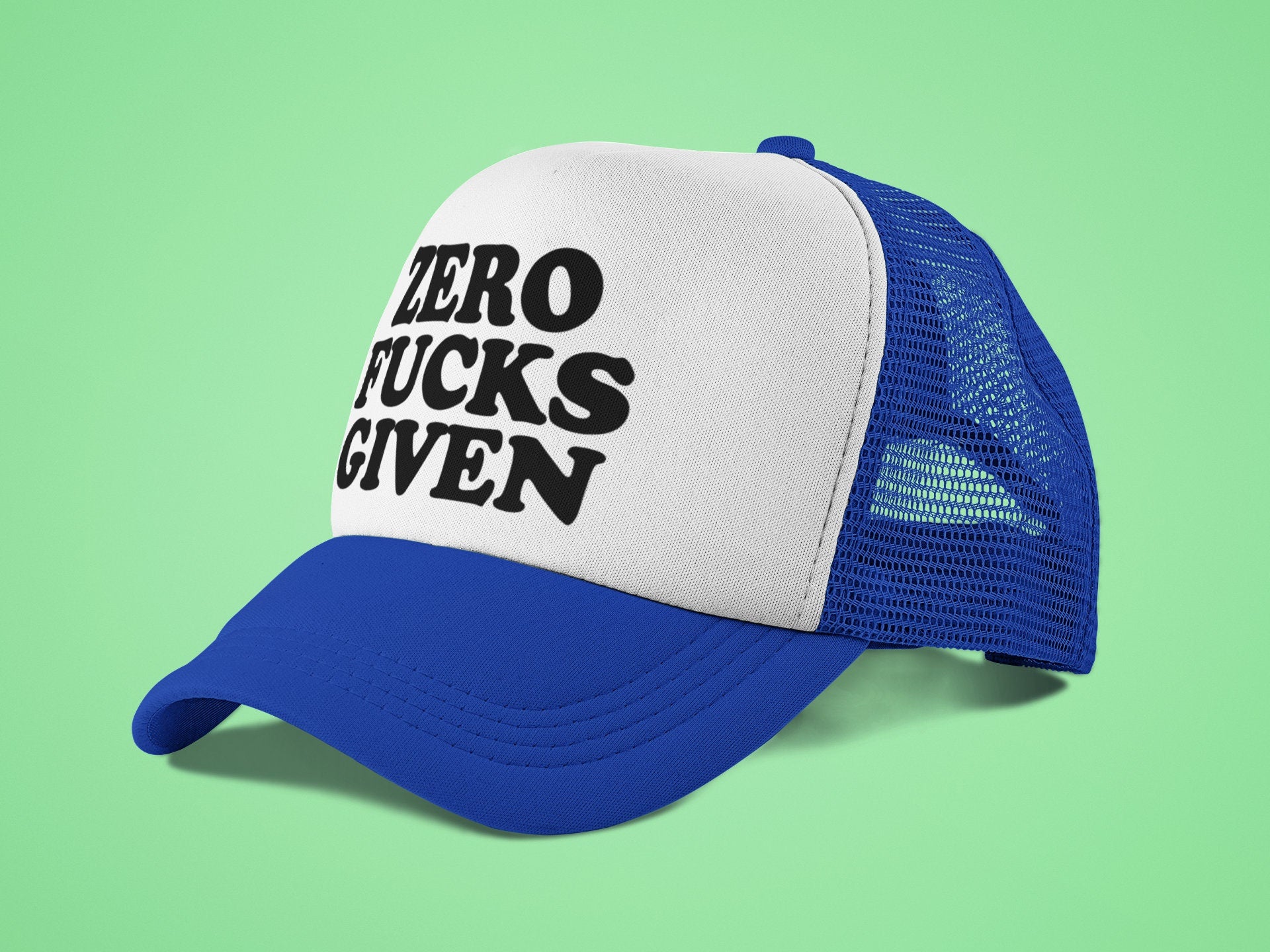 Zero Fucks Given Custom Trucker Hat