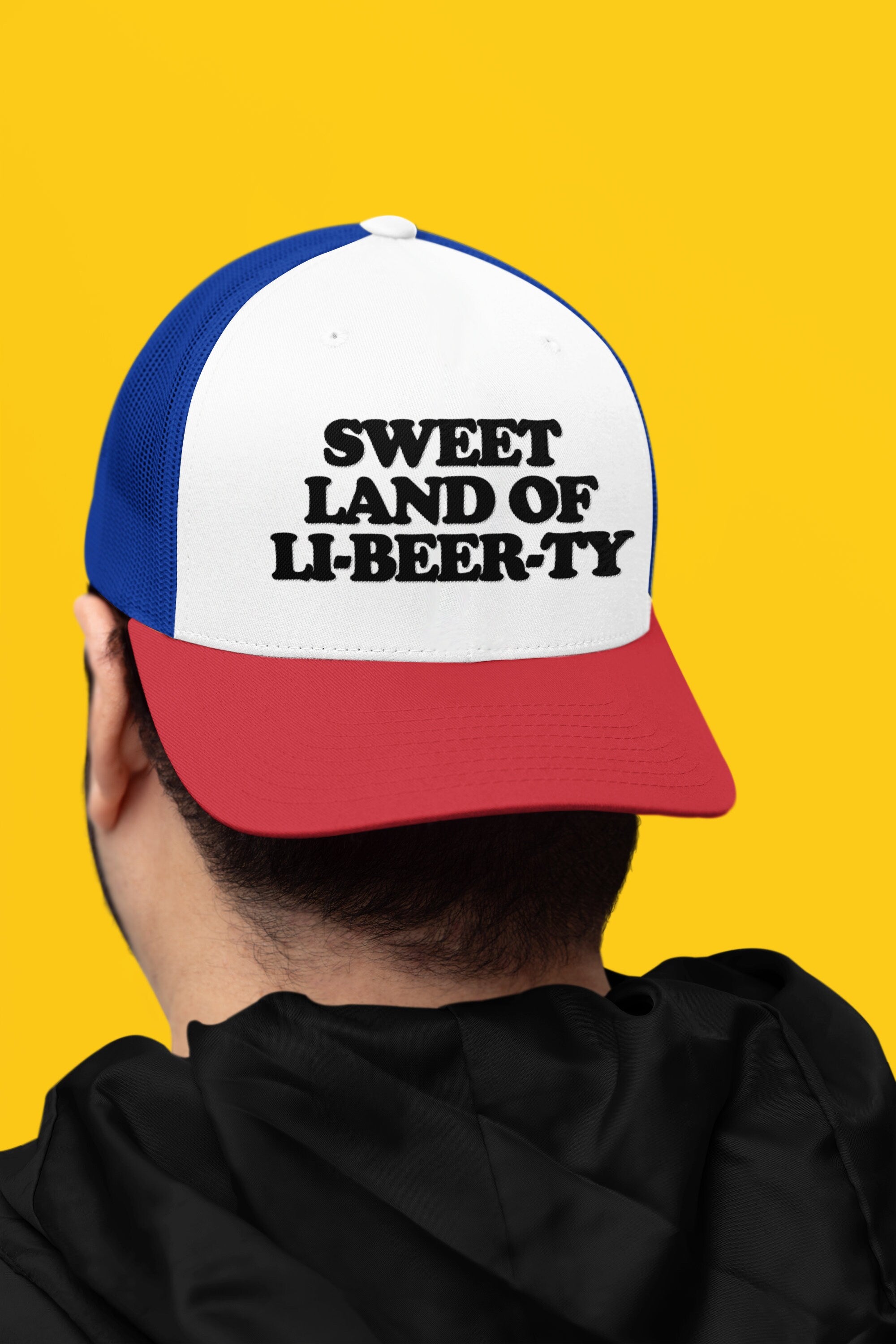 Sweet Land of Li-beer-ty Custom Trucker Hat