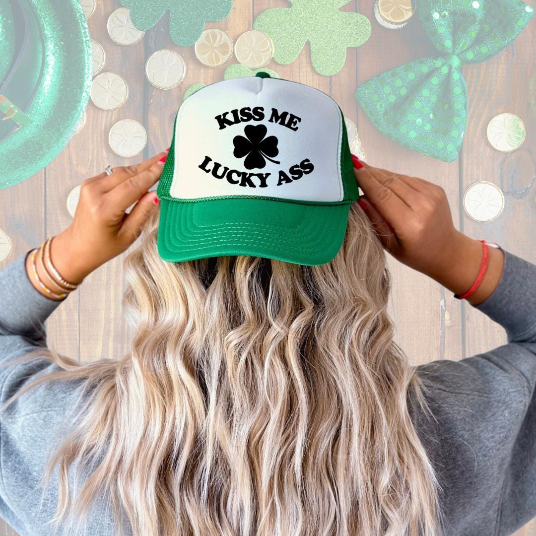 Kiss Me Lucky Ass Custom Trucker Hat