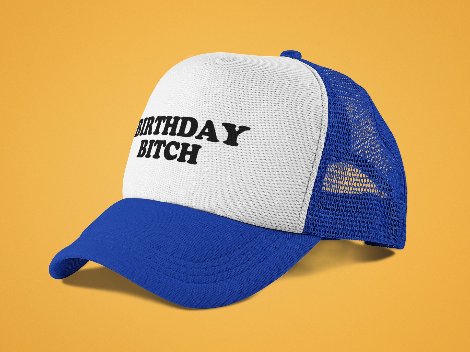 Birthday Bitch Custom Trucker Hat