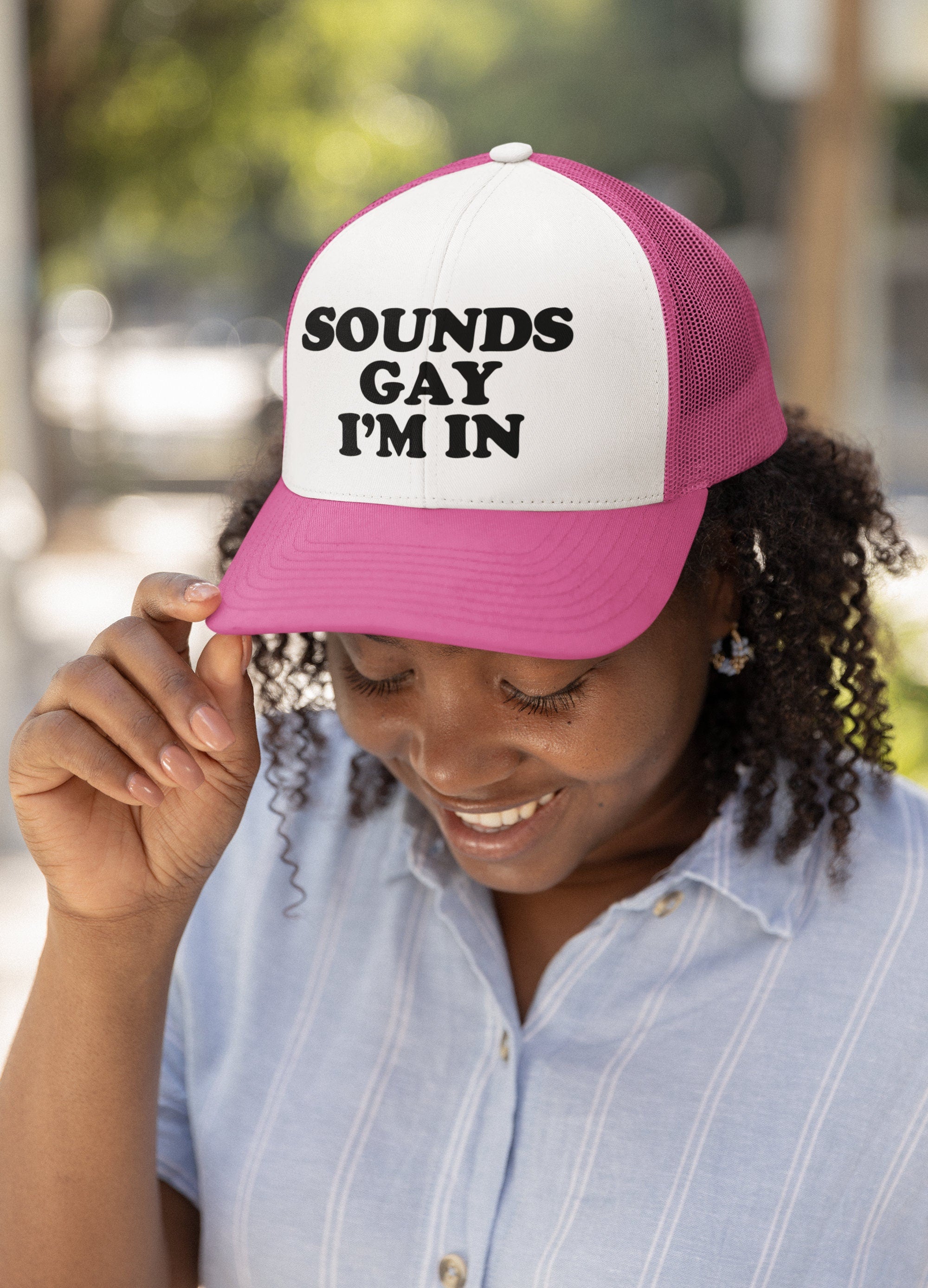 Sounds Gay I'm In Custom Trucker Hat