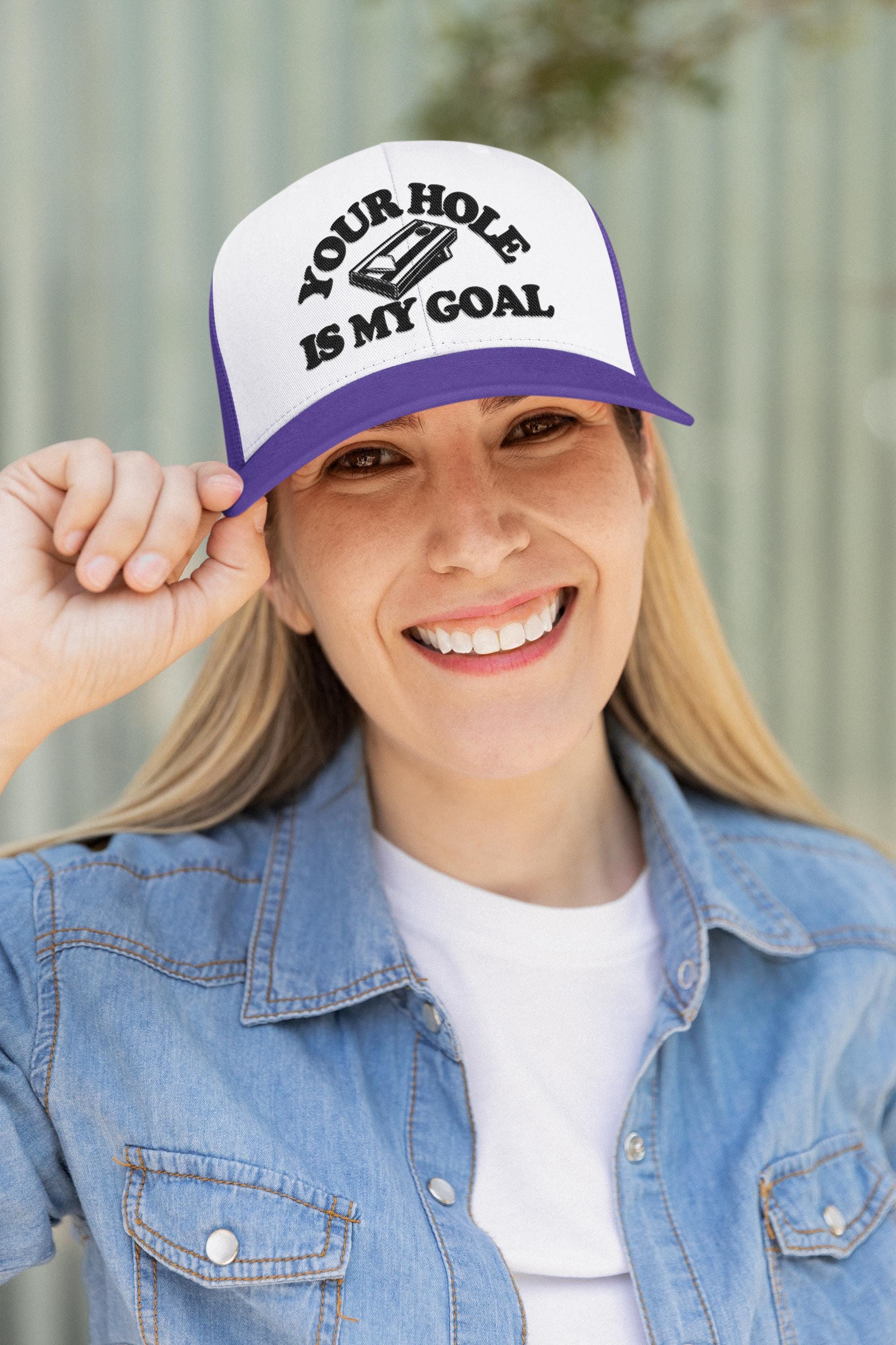 Your Hole is My Goal Custom Trucker Hat