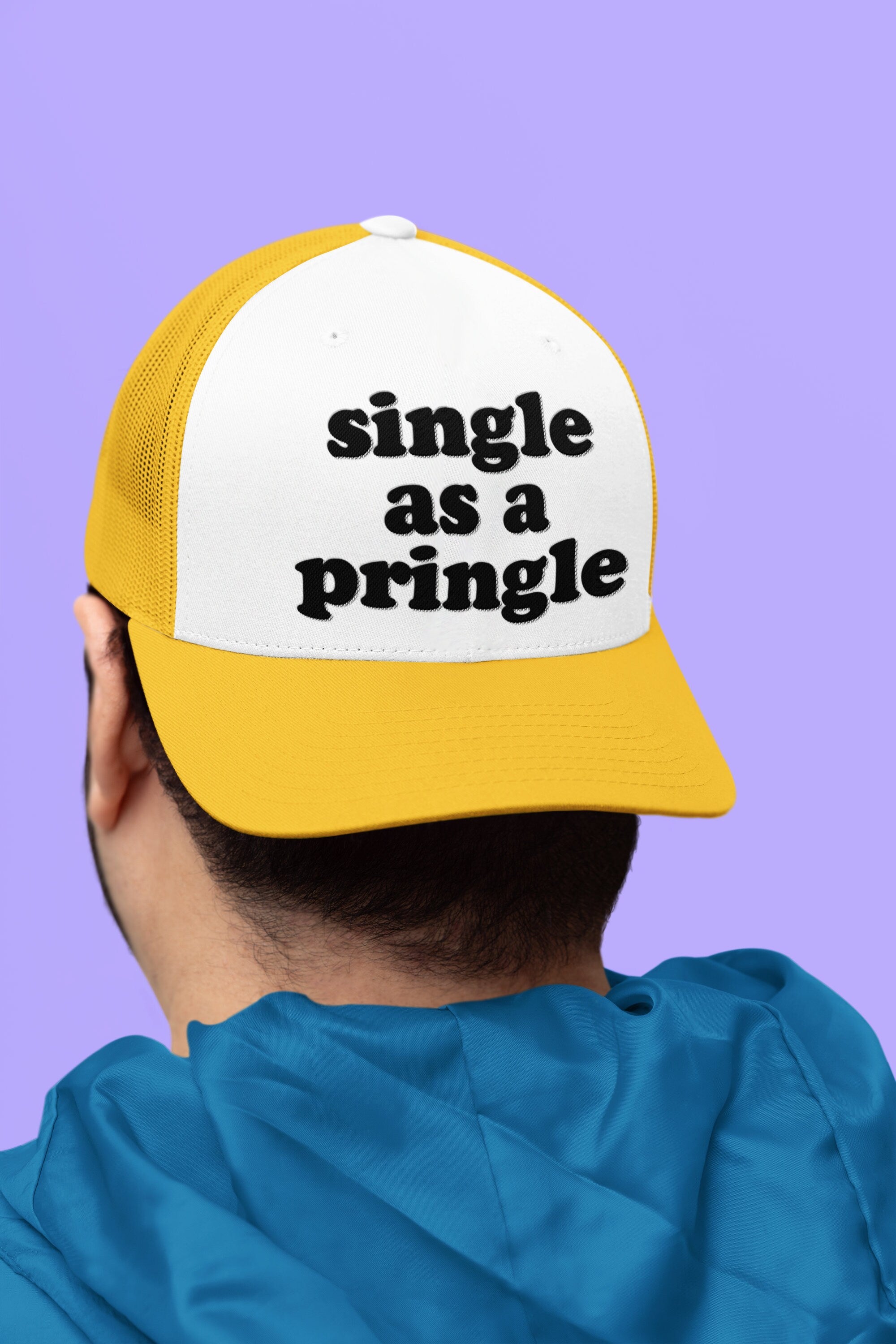 Single as a Pringle Custom Trucker Hat