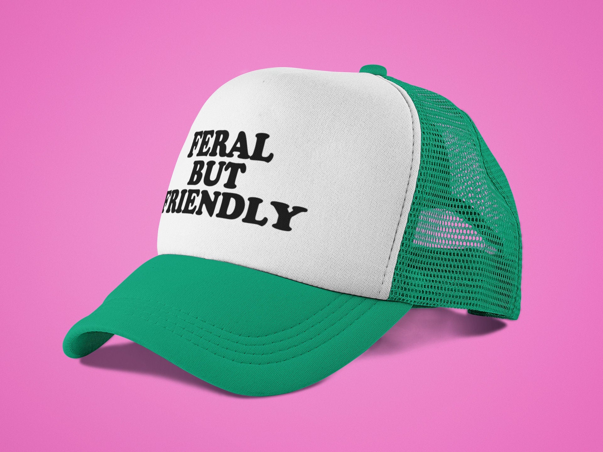 Feral but Friendly Custom Trucker Hat