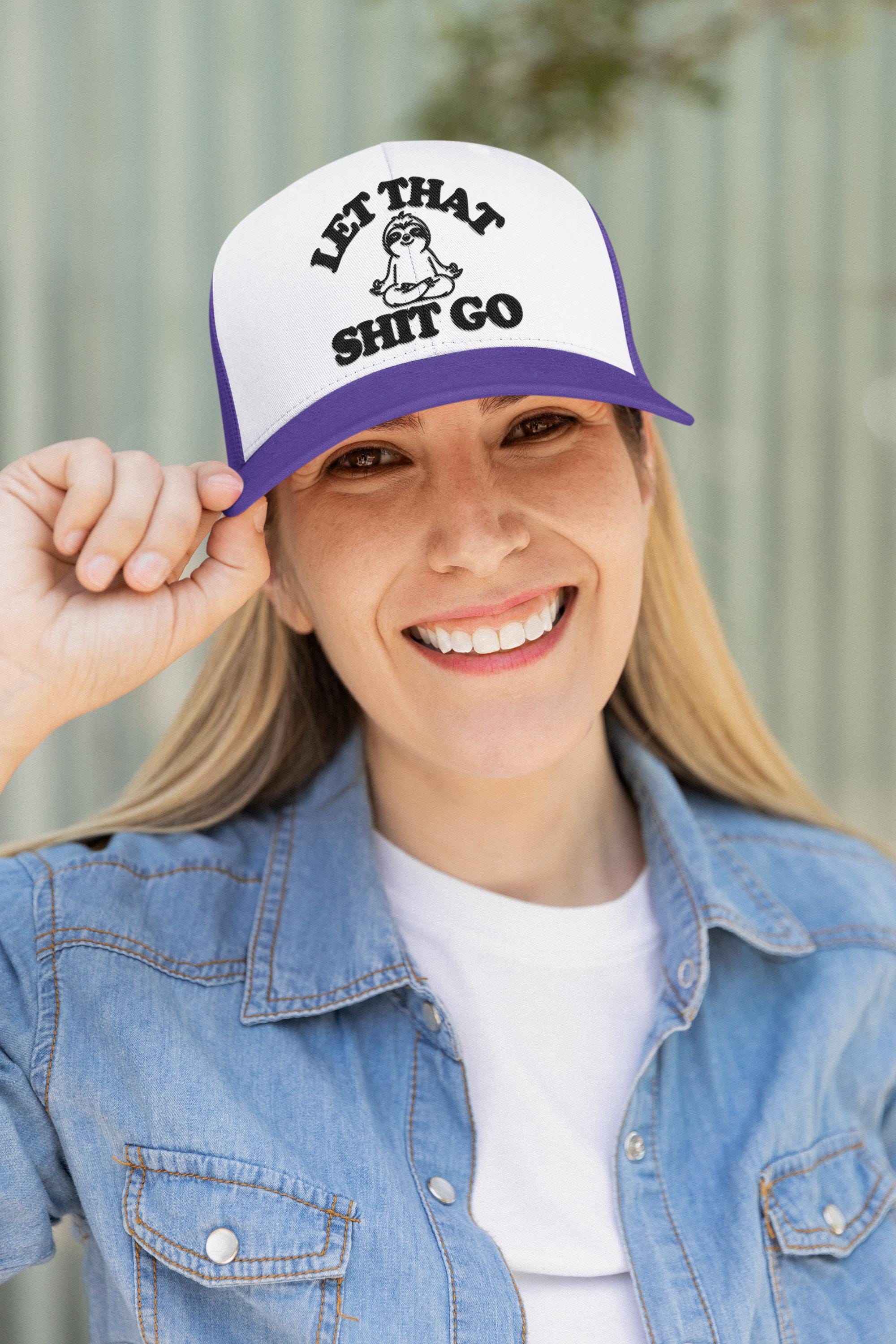 Let That Shit Go Custom Trucker Hat