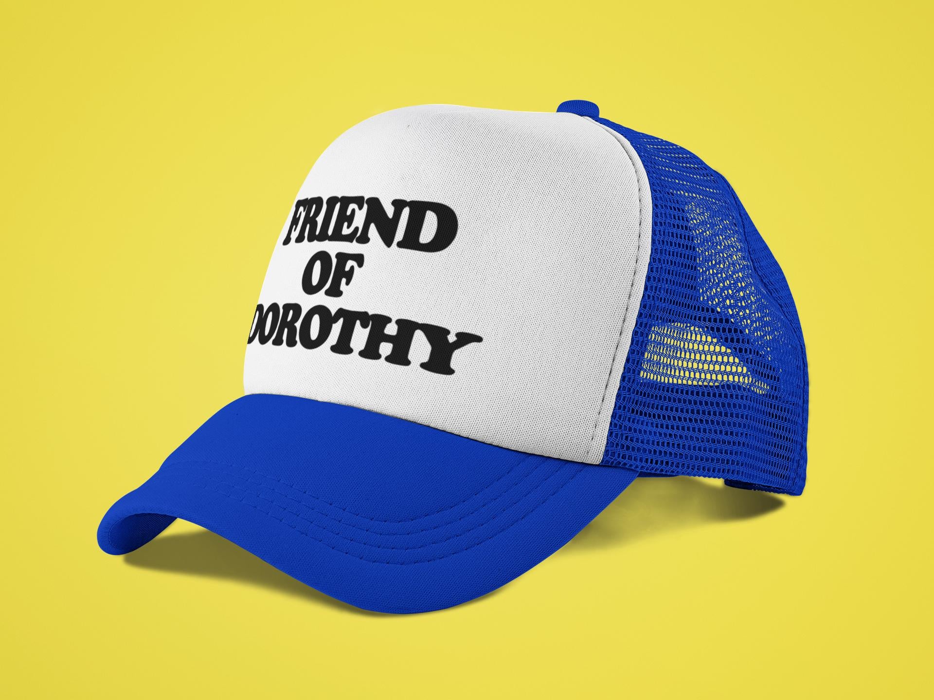 Friend Of Dorothy Custom Trucker Hat